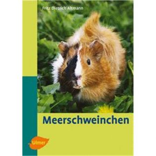 Meerschweinchen, Prof. Dr. D. Altmann - Verlag Ulmer